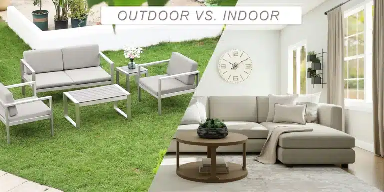 Outdoor vs Indoor Furniture​ - What’s the Difference?